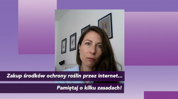 Aleksandra Mrowiec, Polskie Stowarzyszenie Ochrony Roślin/ fot. PTWP Zakup środków ochrony roślin przez internet – o czym trzeba pamiętać? (wideo)