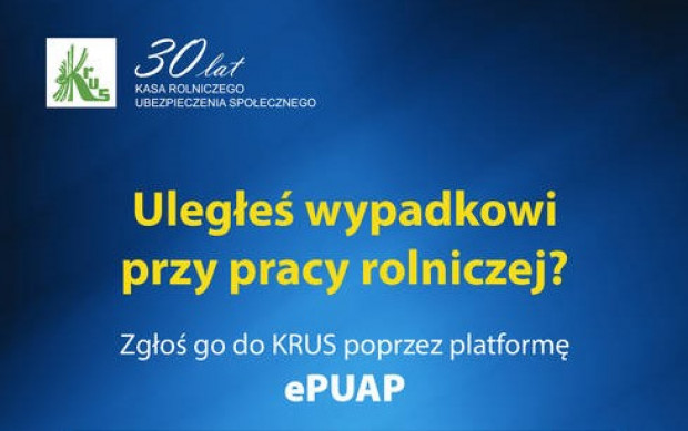 Kasa Rolniczego Ubezpieczenia Społecznego informuje, że udostępniła na platformie ePUAP usługę Zgłoszenie wypadku przy pracy rolniczej /fot.KRUS KRUS: Zgłoś wypadek przy pracy przez platformę ePUAP