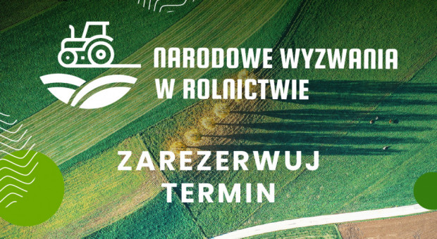Narodowe Wyzwania w Rolnictwie - konferencja 3 listopada 2021
