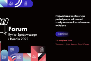 Forum Rynku Spożywczego i Handlu 2022 już za miesiąc