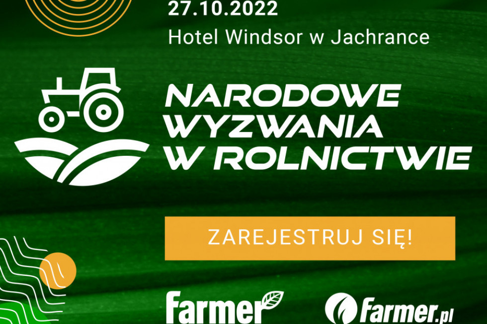 Narodowe Wyzwania w Rolnictwie 2022 - konferencja już 27 października!