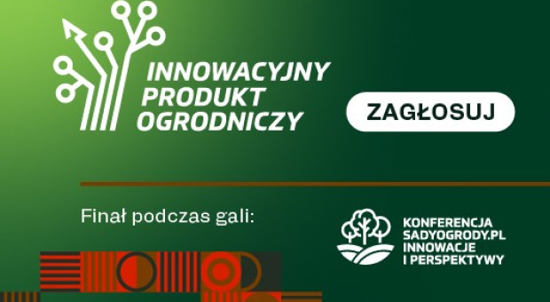 Ruszyło głosowanie na Innowacyjny Produkt Ogrodniczy 2025. Oddaj swój głos!