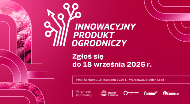 Konkurs Innowacyjny Produkt Ogrodniczy 2026. Sprawdź, jak wziąć udział